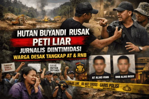 Desa Buyandi Menangis: Hutan Dirusak PETI, Wartawan Diintimidasi, Warga Desak Mabes Polri Tangkap AT Alias Vian dan RNB Alias Ricky