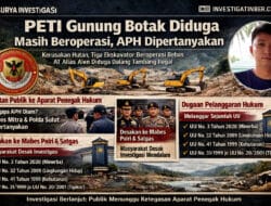 PETI Gunung Botak Diduga Masih Beroperasi, APH Dipertanyakan
