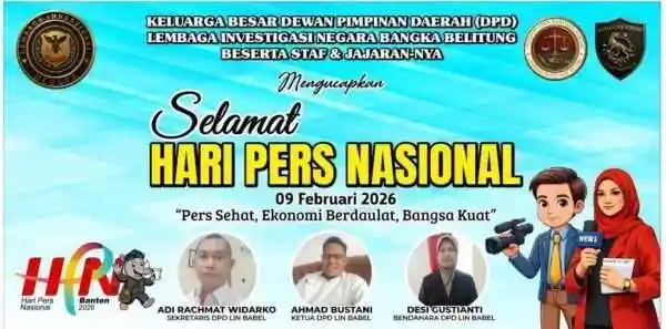 DPD Lembaga Investigasi Negara Bangka Belitung Ucapkan Selamat Hari Pers Nasional 2026