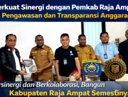 Lembaga Investigasi Negara Perkuat Sinergi dengan Pemkab Raja Ampat, Fokus Pengawasan dan Transparansi Anggaran