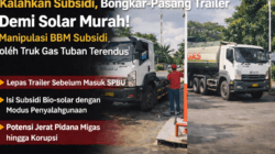 SKANDAL BIOSOLAR DI TUBAN! ARMADA TRUK PERUSAHAAN GAS DIDUGA “AKALI” ATURAN BPH MIGAS — NEGARA BERPOTENSI RUGI MILIARAN