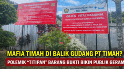 MAFIA TIMAH DI BALIK GUDANG PT TIMAH? POLEMIK “TITIPAN” BARANG BUKTI BIKIN PUBLIK GERAM