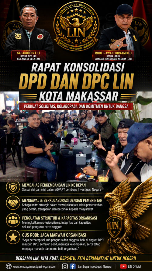 DPD LIN SULAWESI SELATAN GELAR RAPAT KONSOLIDASI, KETUA UMUM GUS ROBI IRAWAN TEGASKAN SOLIDITAS DAN KOMITMEN KOLABORASI DENGAN PEMERINTAH