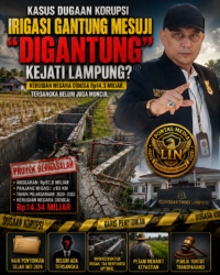 Kasus Dugaan Korupsi Irigasi Gantung Mesuji “Digantung” Kejati Lampung? Kerugian Negara Diduga Rp14,3 Miliar, Tersangka Belum Juga Muncul