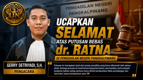 Gerry Detriyadi, S.H. Ucapkan Selamat atas Putusan Bebas dr. Ratna, Tekankan Pentingnya Menghormati Putusan Pengadilan
