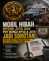 Mobil Hibah Rp598 Juta dan Pot Bunga Rp66,6 Juta Jadi Sorotan, Publik Desak Pemkab Minahasa Buka Dokumen Anggaran