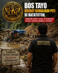 Bos Tayo Disebut Kendalikan PETI di Ratatotok, Tambang Emas Ilegal di Kawasan Hutan Lindung Kembali Disorot