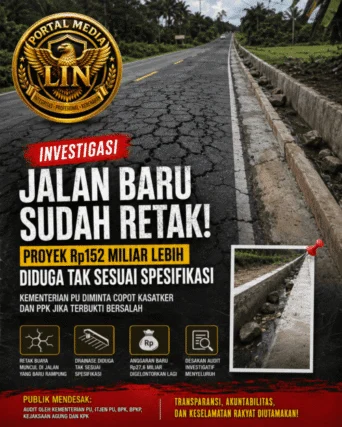Jalan Baru Sudah Retak, Proyek Rp152 Miliar Lebih Disorot! Dugaan Tak Sesuai Spesifikasi, Kementerian PU Didesak Audit Total dan Copot Kasatker–PPK Jika Terbukti Bersalah