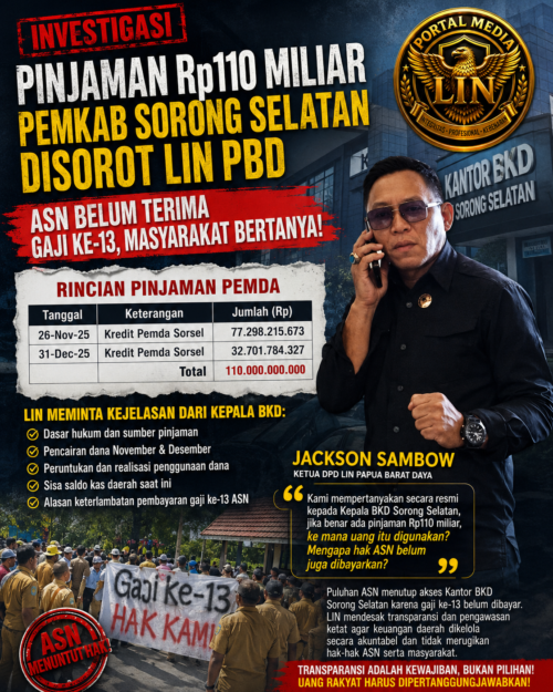 Gaji ke-13 Belum Dibayar, Ketua DPD LIN Papua Barat Daya Jackson Sambow Desak Kepala BKD Sorong Selatan Buka Penggunaan Pinjaman Rp110 Miliar