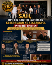 Sah, DPD LIN Banten Laporkan Keberadaan ke Kesbangpol Provinsi Banten