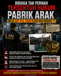 DIDUGA BERTAHUN-TAHUN BEROPERASI, PABRIK ARAK ILEGAL MILIK SOSOK YANG DIJULUKI “BOS APU” BELUM TERSENTUH PENEGAKAN HUKUM, ADA APA?