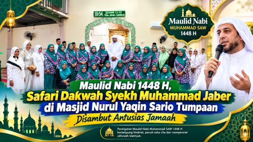 Maulid Nabi 1448 H, Safari Dakwah Syekh Muhammad Jaber di Masjid Nurul Yaqin Sario Tumpaan Disambut Antusias Jamaah